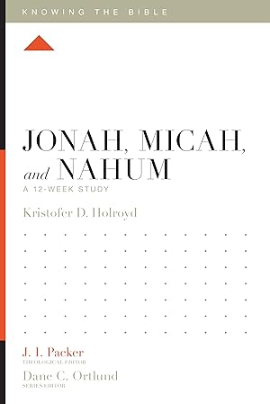Imagen del vendedor de Jonah, Micah, and Nahum: A 12-Week Study (Knowing the Bible) a la venta por Greenworld Books