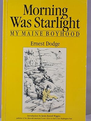 Seller image for Morning was starlight: My Maine boyhood for sale by -OnTimeBooks-