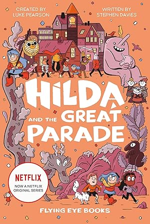 Seller image for Hilda and the Great Parade: Hilda Netflix Tie-In 2 (Hilda Tie-In) for sale by Greenworld Books