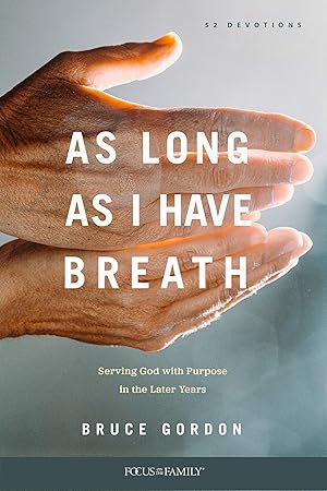 Seller image for As Long as I Have Breath: Serving God with Purpose in the Later Years for sale by Greenworld Books