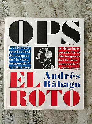 LA VISITA INESPERADA. OPS - El Roto - Andrés Rábago. Catálogo