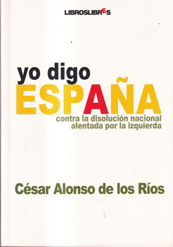 Imagen del vendedor de Yo digo Espa�a a la venta por Librer�a Caj�n Desastre