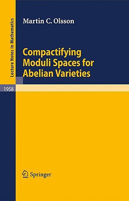 Imagen del vendedor de Compactifying Moduli Spaces for Abelian Varieties (Paperback or Softback) a la venta por BargainBookStores