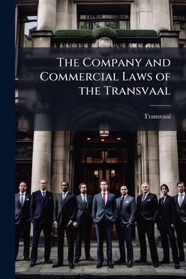 Seller image for The Company and Commercial Laws of the Transvaal (Paperback or Softback) for sale by BargainBookStores