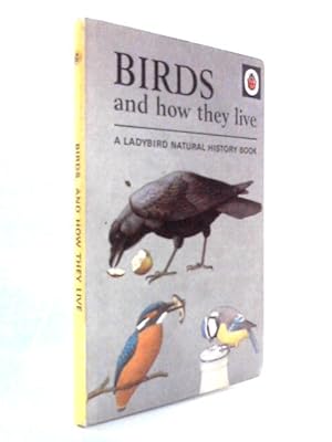 Imagen del vendedor de Birds and How they Liven que vende World of Rare Books