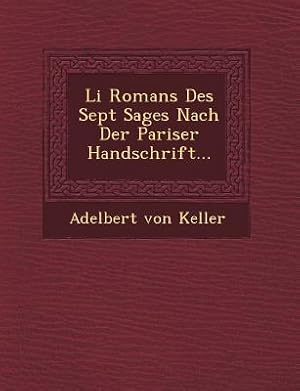 Seller image for Li Romans Des Sept Sages Nach Der Pariser Handschrift. (Paperback or Softback) for sale by BargainBookStores