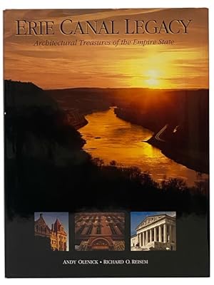 Seller image for Erie Canal Legacy: Architectural Treasures of the Empire State for sale by Yesterday's Muse, ABAA, ILAB, IOBA