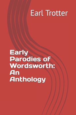 Imagen del vendedor de Early Parodies of Wordsworth: An Anthology (Paperback or Softback) a la venta por BargainBookStores