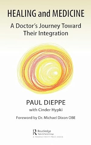 Bild des Verk�ufers f�r Healing and Medicine: A Doctor's Journey Toward Their Integration zum Verkauf von WeBuyBooks