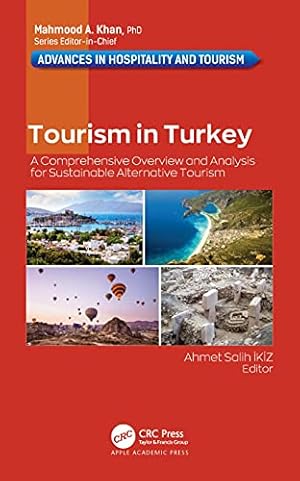 Imagen del vendedor de Tourism in Turkey: A Comprehensive Overview and Analysis for Sustainable Alternative Tourism (Advances in Hospitality and Tourism) a la venta por WeBuyBooks