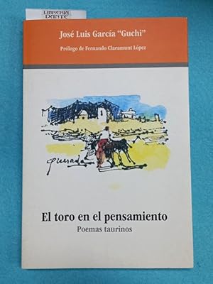 Imagen del vendedor de EL TORO EN EL PENSAMIENTO : poemas taurinos. a la venta por Librer�a DANTE