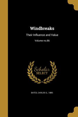 Imagen del vendedor de Windbreaks: Their Influence and Value; Volume no.86 (Paperback or Softback) a la venta por BargainBookStores