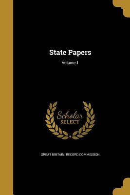 Immagine del venditore per State Papers; Volume 1 (Paperback or Softback) venduto da BargainBookStores