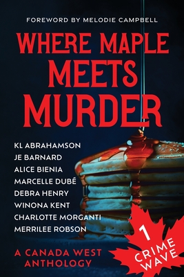Seller image for Crime Wave 1: Where Maple Meets Murder (Paperback or Softback) for sale by BargainBookStores