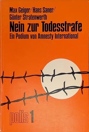 Bild des Verk�ufers f�r Nein zur Todesstrafe : e. Podium von Amnesty Internat. Polis ; Bd. 1 zum Verkauf von books4less (Versandantiquariat Petra Gros GmbH & Co. KG)
