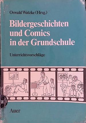 Seller image for Bildergeschichten und Comics in der Grundschule. Unterrichtsvorschl�ge. Ein Beitr. zum Literatur-, Aufsatz- u. Kunstunterricht. for sale by books4less (Versandantiquariat Petra Gros GmbH & Co. KG)