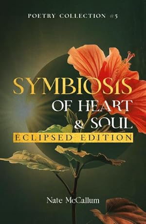 Immagine del venditore per Symbiosis of Heart & Soul - Eclipsed Edition venduto da AHA-BUCH GmbH
