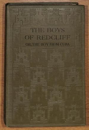 Image du vendeur pour The Boys of Redcliff or The Boy From Cuba mis en vente par WeBuyBooks