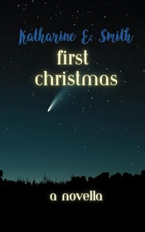 Imagen del vendedor de First Christmas: a novella (What Comes Next) a la venta por WeBuyBooks