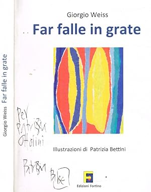 Seller image for Far falle in grate (Autografo) for sale by Biblioteca di Babele
