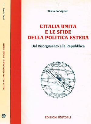 Immagine del venditore per L'Italia unita e le sfide della politica estera Dal Risorgimento alla Repubblica venduto da Biblioteca di Babele