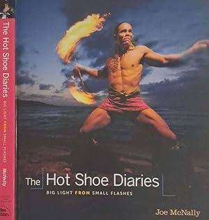 Bild des Verk�ufers f�r The Hot Shoe Diaries. Big Light from Small Flashes zum Verkauf von Biblioteca di Babele