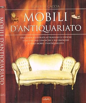 Imagen del vendedor de I mobili d'antiquariato a la venta por Biblioteca di Babele