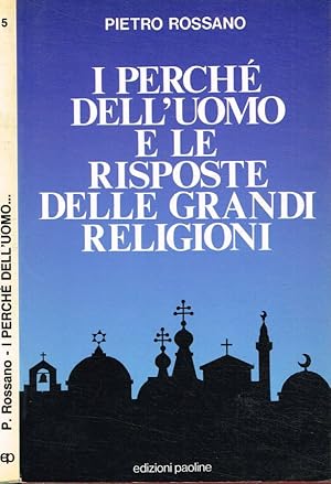 Imagen del vendedor de I perch� dell'uomo e le risposte delle grandi religioni a la venta por Biblioteca di Babele