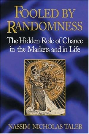Imagen del vendedor de Fooled by Randomness: The Hidden Role of Chance in the Markets and Life a la venta por WeBuyBooks