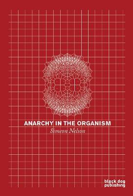 Imagen del vendedor de Anarchy in the Organism a la venta por Book Grocer