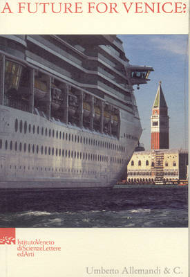 Seller image for A Future for Venice?: Consideration 40 Years After the 1966 Flood for sale by Book Grocer