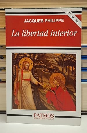 Imagen del vendedor de La libertad interior (Spanish Edition) a la venta por Librer�a La Mascarada