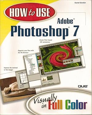 Imagen del vendedor de How to Use Adobe Photoshop 7: Visually in Full Color a la venta por Blue Vase Books