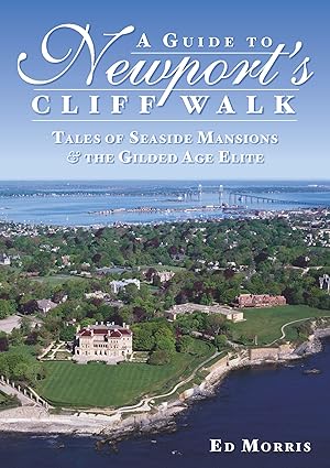 Immagine del venditore per A Guide to Newport's Cliff Walk: Tales of Seaside Mansions & the Gilded Age Elite (History & Guide) venduto da Greenworld Books