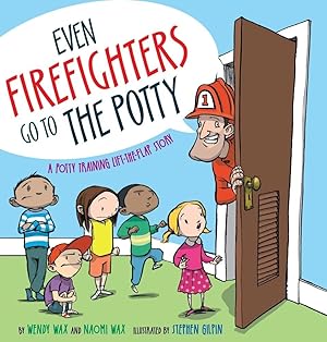 Seller image for Even Firefighters Go to the Potty: A Potty Training Lift-the-Flap Story for sale by Greenworld Books
