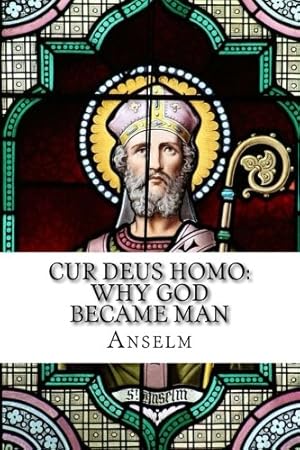 Seller image for Cur Deus Homo: Why God Became Man for sale by Goodwill