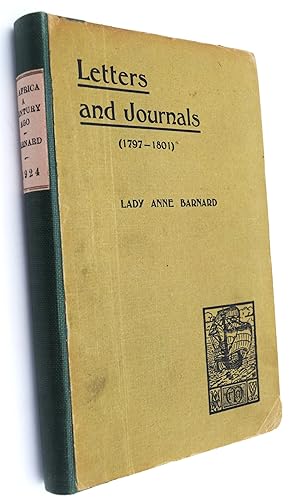 Immagine del venditore per SOUTH AFRICA A CENTURY AGO (1797-1801) Part I. Letters Written From The Cape Of Good Hope. Part II. Extracts From A Journal Addressed To Her Sisters In England venduto da Dodman Books