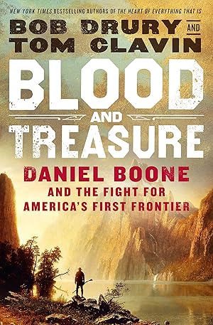 Bild des Verk�ufers f�r Blood and Treasure: Daniel Boone and the Fight for America's First Frontier zum Verkauf von Greenworld Books