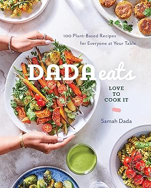 Bild des Verk�ufers f�r Dada Eats Love to Cook It: 100 Plant-Based Recipes for Everyone at Your Table An Anti-Inflammatory Cookbook zum Verkauf von Dream Books Co.