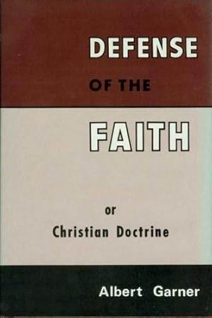 Imagen del vendedor de Defense of the Faith: Or Christian Doctrine a la venta por Greenworld Books