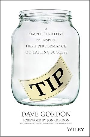 Seller image for TIP: A Simple Strategy to Inspire High Performance and Lasting Success for sale by Goodwill of Colorado
