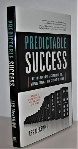 Image du vendeur pour Predictable Success: Getting Your Organization on the Growth Track-and Keeping It There mis en vente par Dream Books Co.