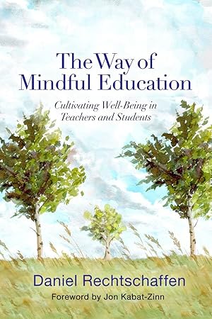 Seller image for The Way of Mindful Education: Cultivating Well-Being in Teachers and Students (Norton Books in Education) for sale by Goodwill Books