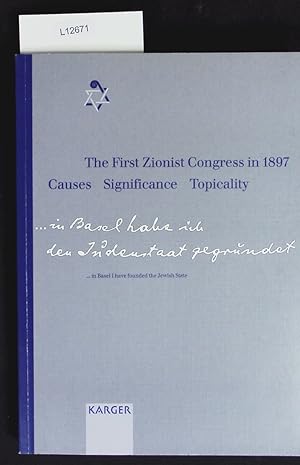 Bild des Verk�ufers f�r The first Zionist Congress in 1897. Causes, significance, topicality. zum Verkauf von Antiquariat Bookfarm