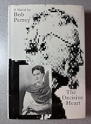 Seller image for The Decisive Heart: A Novel for sale by Rosario Beach Rare Books