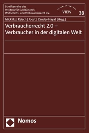 Bild des Verk�ufers f�r Verbraucherrecht 2.0 - Verbraucher in der digitalen Welt (Schriftenreihe des Instituts f�r Europ�isches Wirtschafts- und Verbraucherrecht e.V., Band 38) zum Verkauf von Studibuch