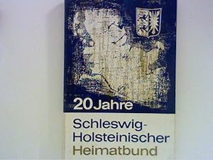 Bild des Verk�ufers f�r 20 Jahre Schleswig-Holsteinischer Heimatbund zum Verkauf von ANTIQUARIAT F�RDEBUCH Inh.Michael Simon