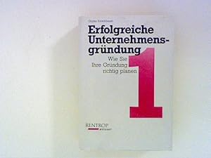 Immagine del venditore per Erfolgreiche Unternehmensgr�ndung I. Wie Sie Ihre Gr�ndung richtig planen venduto da ANTIQUARIAT F�RDEBUCH Inh.Michael Simon