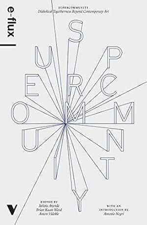 Immagine del venditore per Supercommunity: Diabolical Togetherness Beyond Contemporary Art venduto da WeBuyBooks