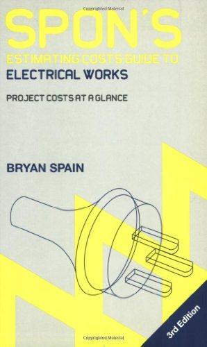 Bild des Verk�ufers f�r Spon's Estimating Costs Guide to Electrical Works: Unit Rates and Project Costs (Spon's Estimating Costs Guides) zum Verkauf von WeBuyBooks